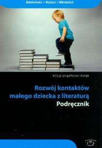 Okładka książki Rozwój kontaktów małego dziecka z literaturą podręcznik