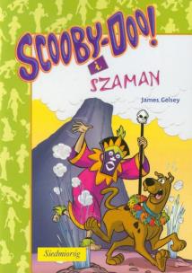 Okładka książki Scooby-doo. I szaman 2011 SIEDMIORÓG