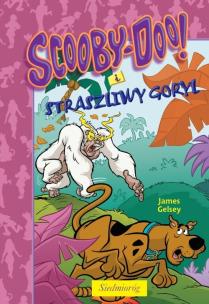 Okładka książki Scooby-doo. I straszliwy goryl. SIEDMIORÓG