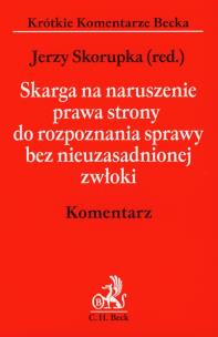 Opakowanie Skarga na naruszenie prawa strony do rozpoznania sprawy bez nieuzasadnionej zwłoki Komentarz