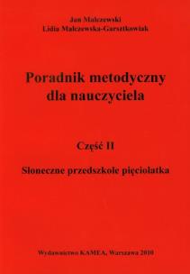 Okładka książki Słoneczne przedszkole pięciolatka Przewodnik metodyczny Część 2