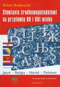 Okładka książki Słowianie środkowopołudniowi na przełomie XX i XXI wieku