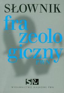 Okładka książki Słownik frazeologiczny PWN z płytą CD