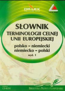 Opakowanie Słownik terminologii celnej Unii Europejskiej polsko-niemiecki i niemiecko-polski