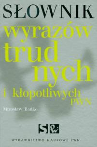 Okładka książki Słownik wyrazów trudnych i kłopotliwych