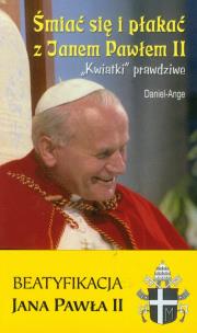 Okładka książki Śmiać się i płakać z Janem Pawłem II nowe