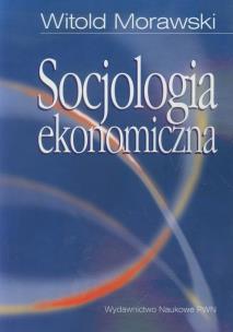 Okładka książki Socjologia ekonomiczna