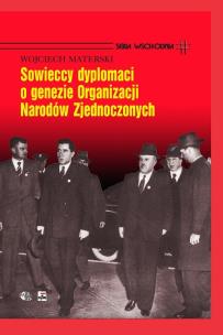 Okładka książki Sowieccy dyplomaci o genezie Organizacji Narodów Zjednoczonych