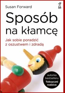 Okładka książki Sposób na kłamcę. Jak sobie poradzić z oszustwem..
