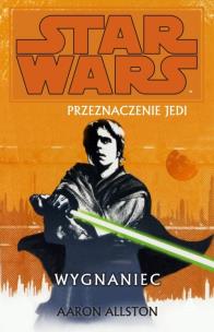 Okładka książki Star Wars. Przeznaczenie Jedi: Wygnaniec