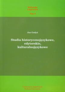 Okładka książki Studia historycznojęzykowe edytorskie kulturalnojęzykowe