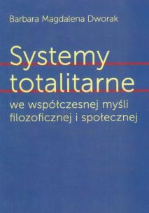 Okładka książki Systemy totalitarne we współczesnej myśli filozoficznej i społecznej
