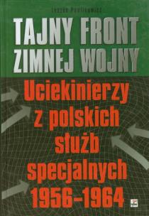 Okładka książki Tajny front ziemnej wojny. Uciekinierzy...
