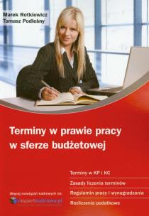 Okładka książki Terminy w prawie pracy w sferze budżetowej