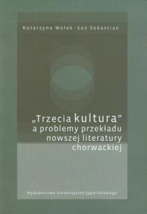 Okładka książki Trzecia kultura a problemy przekładu nowszej literatury chorwackiej