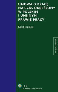 Okładka książki Umowa o pracę na czas określony w polskim i unijnym prawie pracy