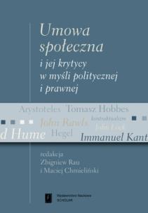 Okładka książki Umowa społeczna i jej krytycy w myśli politycznej i prawnej