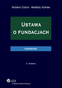 Okładka książki Ustawa o fundacjach Komentarz