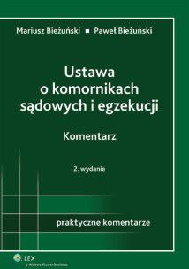 Okładka książki Ustawa o komornikach sądowych i egzekucji Komentarz
