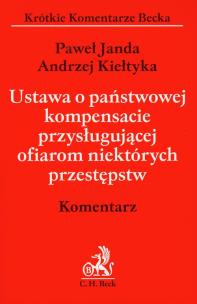 Okładka książki Ustawa o państwowej kompensacie przysługującej ofiarom niektórych przestępstw komentarz