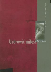 Okładka książki Uzdrowić miłość