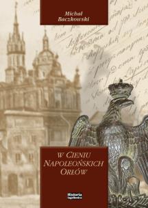 Okładka książki W cieniu napoleońskich orłów