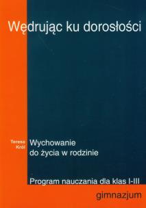 Okładka książki Wędrując ku dorosłości program nauczania dla klas I-III