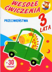 Okładka książki Wesołe ćwiczenia Przeciwieństwa 3 lata