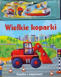 Okładka książki Wielkie koparki Książka z magnesami