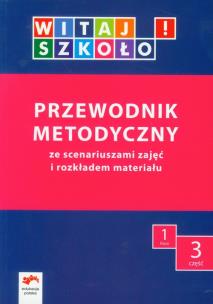Okładka książki Witaj szkoło! 1 Przewodnik metodyczny Część 3 + CD