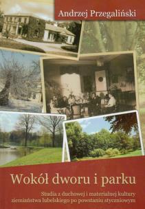 Okładka książki Wokół dworu i parku