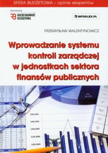 Okładka książki Wprowadzanie systemu kontroli zarządczej w jednostkach sektora finansów publicznych + CD