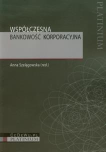 Okładka książki Współczesna bankowość korporacyjna