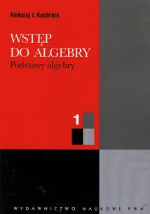 Okładka książki Wstęp do algebry 1