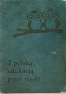Okładka książki Z polską edukacją przez wieki