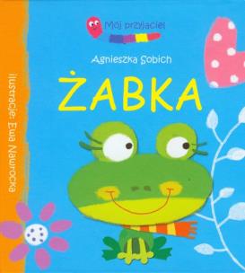 Okładka książki Żabka Mój przyjaciel