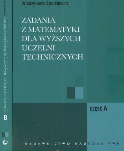 Okładka książki Zadania z matematyki dla wyższych uczelni technicznych część A B