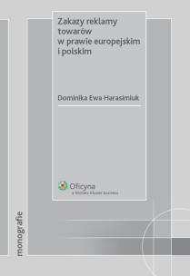 Okładka książki Zakazy reklamy towarów w prawie europejskim i polskim