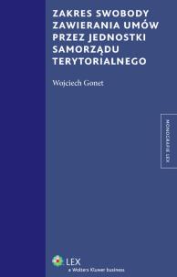 Okładka książki Zakres swobody zawierania umów przez jednostki samorządu terytorialnego