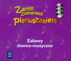Okładka książki Zanim zostaniesz pierwszakiem Zabawy słowno-muzyczne