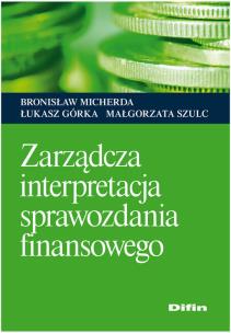 Okładka książki Zarządcza interpretacja sprawozdania finansowego