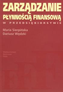 Okładka książki Zarządzanie płynnością finansową w przedsiębiorstwie