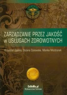 Okładka książki Zarządzanie przez jakość w usługach zdrowotnych