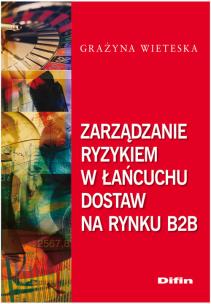 Okładka książki Zarządzanie ryzykiem w łańcuchu dostaw na rynku B2B