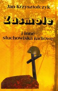 Okładka książki Zasmole i inne słuchowiska radiowe
