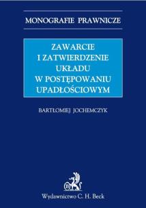Okładka książki Zawarcie i zatwierdzenie układu w postępowaniu upadłościowym