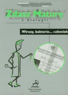Okładka książki Zdasz maturę z biologii Wirusy bakterie...człowiek