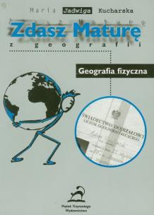 Okładka książki Zdasz maturę z geografii Geografia fizyczna