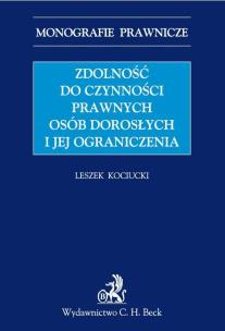Okładka książki Zdolność do czynności prawnych osób dorosłych i jej ograniczenia