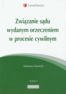 Okładka książki Związanie sądu wydanym orzeczeniem w procesie cywilnym